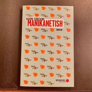 Manikanetish Book by Naomi Fontaine - New (In French)